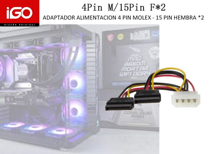 ADAPTADOR ALIMENTACION 4 PIN MOLEX - 15 PIN HEMBRA *2